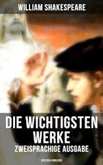 Die wichtigsten Werke von William Shakespeare (Zweisprachige Ausgabe: Deutsch-Englisch)