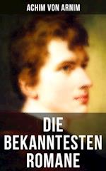 Die bekanntesten Romane von Achim von Arnim