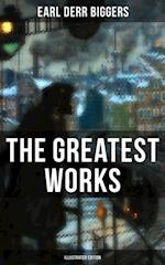 Greatest Works of Earl Derr Biggers (Illustrated Edition)