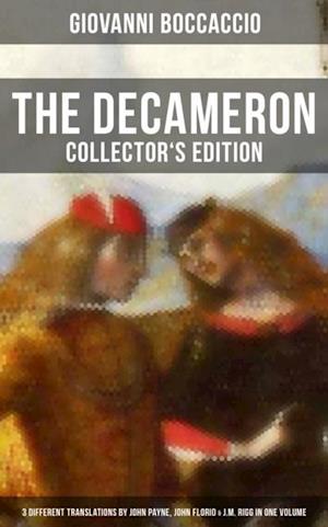 Decameron: Collector's Edition: 3 Different Translations by John Payne, John Florio & J.M. Rigg