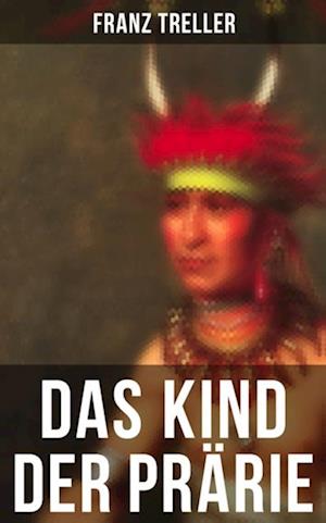 Das Kind der Prärie