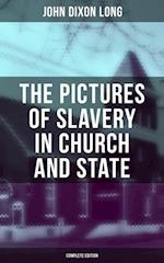 Pictures of Slavery in Church and State (Complete Edition)