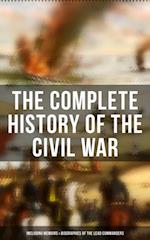 Complete History of the Civil War (Including Memoirs & Biographies of the Lead Commanders)