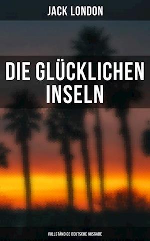 Die glücklichen Inseln