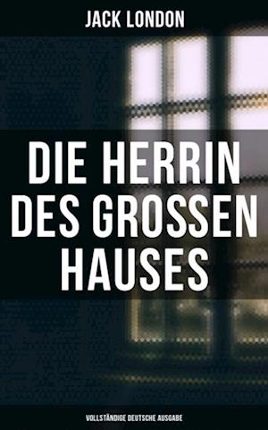 Die Herrin des Großen Hauses