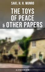 Toys of Peace & Other Papers: All 33 Tales in One Edition