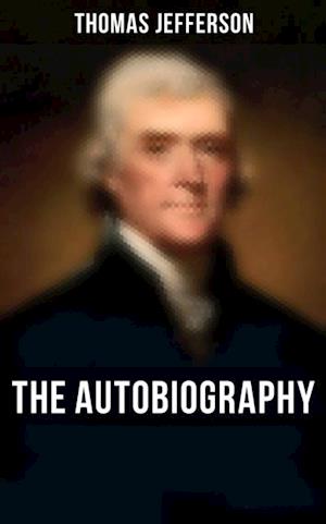 Autobiography of Thomas Jefferson