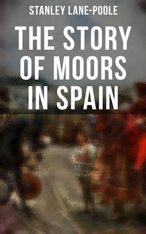 Story of Moors in Spain
