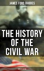 History of the Civil War (Complete Edition)