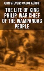 Life of King Philip, War Chief of the Wampanoag People