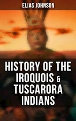 History of the Iroquois & Tuscarora Indians