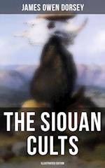 Siouan Cults (Illustrated Edition)