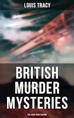 British Murder Mysteries - The Louis Tracy Edition