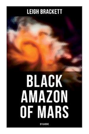 Black Amazon of Mars (SF Classic)