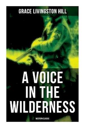 A Voice in the Wilderness (Western Classic)