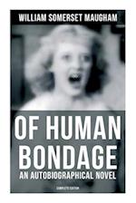 Of Human Bondage (an Autobiographical Novel) - Complete Edition