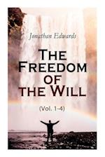 The Freedom of the Will (Vol. 1-4) 