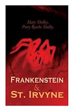 Frankenstein & St. Irvyne: Two Gothic Novels by The Shelleys 