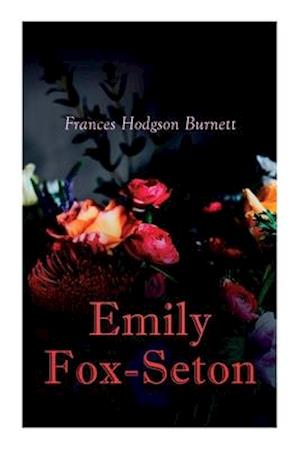 Emily Fox-Seton: Victorian Romance Novel