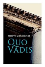 Quo Vadis: A Story of St. Peter in Rome in the Reign of Emperor Nero 