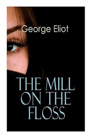 The Mill on the Floss: Victorian Romance Novel