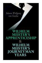 Wilhelm Meister's Apprenticeship & Wilhelm Meister's Journeyman Years 