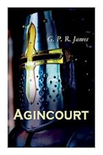 Agincourt: Historical Novel - The Battle of Agincourt 
