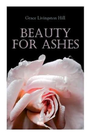 Beauty for Ashes