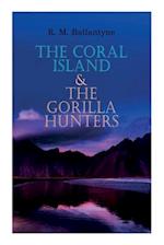 The Coral Island & The Gorilla Hunters: Adventure Classics: A Tale of the Pacific Ocean & A Tale of the Wilds of Africa 