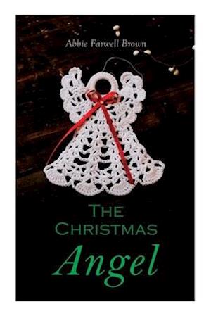 The Christmas Angel: Christmas Classic