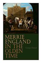 Merrie England in the Olden Time: Complete Edition (Vol. 1&2) 