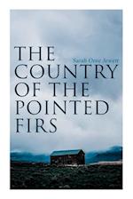 The Country of the Pointed Firs: Tale of a Small-Town Life 