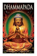 Dhammapada: Collection of Verses; Being One of the Canonical Books of the Buddhists 