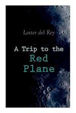 A Trip to the Red Plane