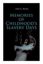 Memories of Childhood's Slavery Days