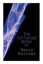 The Collected Works of Henry Kuttner