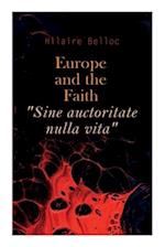 Europe and the Faith "Sine auctoritate nulla vita"