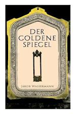 Wassermann, J: Der goldene Spiegel