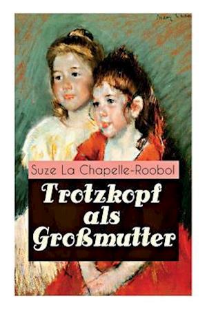 Trotzkopf als Großmutter