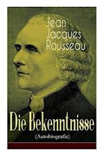 Rousseau, J: Bekenntnisse (Autobiografie)