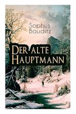 Bauditz, S: Der alte Hauptmann