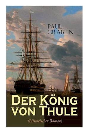 Der König von Thule (Historischer Roman)