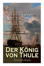 Der König von Thule (Historischer Roman)