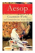 Aesop: Gesammelte Werke und Tiermärchen von Aesop (Äsop)