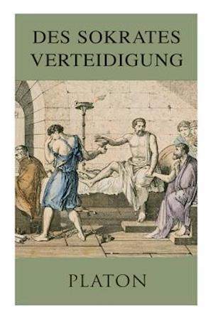 Platon: Sokrates Verteidigung