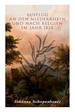 Ausflug an den Niederrhein und nach Belgien im Jahr 1828