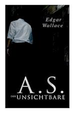 Wallace, E: A.S. der Unsichtbare