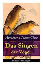 Clara, A: Singen der Vögel: 19 kleine Erzählungen