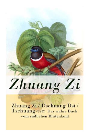 Zhuang Zi / Dschuang Dsi / Tschuang-tse