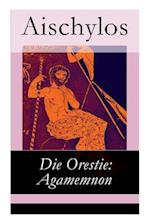Aischylos: Orestie: Agamemnon